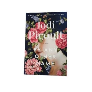 BRAND NEW  Jodi Picoult  By  Any Other Name   Hardcover Book